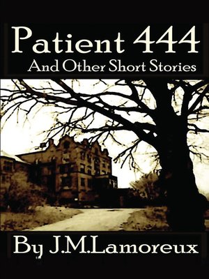 cover image of Patient 444 And Other Short Stories